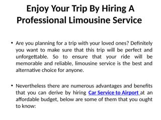 Enjoy Your Trip By Hiring A Professional Limousine Service.pptx