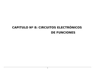 CAP 8 - CIRCUITOS ELECTRÓNICOS DE FUNCIONES corregido.doc